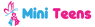 Mini Teens